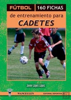 Bertrand.pt - Fútbol, 160 Fichas De Entrenamiento Para Cadetes