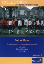 Futbol Base: Entrenamiento en Categorias de Formacion Volumen II