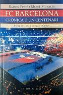 Futbol Club Barcelona, Cronica D'Un Centenari