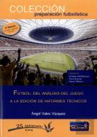 Fútbol. Del Análisis Del Juego A La Edición De Informes Técnicos