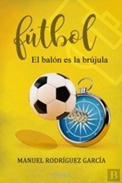 Bertrand.pt - Futbol, El Balon Es La Brujula