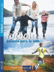 Fútbol. Escuela Para La Vida (Versión Básica)