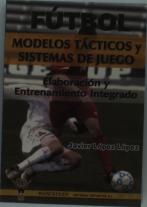 Fútbol, Modelos Tácticos Y Sistemas De Juego