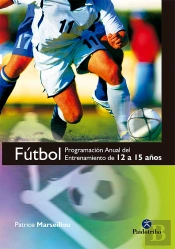 Fútbol. Programa Anual Del Entrenamiento De 12 A 15 Años