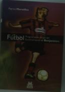 Fútbol. Programación Anual Del Entrenamiento De Benjamines