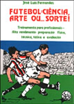 Bertrand.pt - Futebol: Ciência, Arte ou... Sorte!