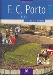 Futebol Clube do Porto - Azul é a Cor da Vitória