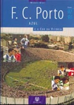 Bertrand.pt - Futebol Clube do Porto - Azul é a Cor da Vitória