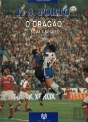Futebol Clube do Porto - O Dragão Soma e Segue