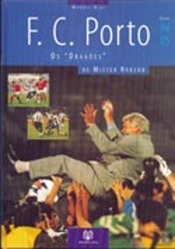 Bertrand.pt - Futebol Clube do Porto - Os Dragões de Mr. Robson