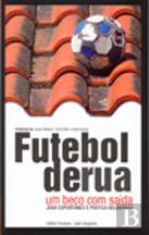 Futebol de Rua, um Beco com Saída