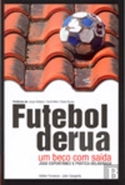 Futebol de Rua, um Beco com Saída