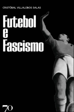 Bertrand.pt - Futebol e Fascismo