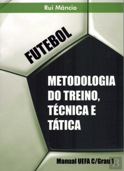 Bertrand.pt - Futebol – Metodologia do Treino, Técnica e Tática