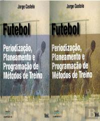 Futebol - Periodização, Planeamento e Programação de Métodos de Treino