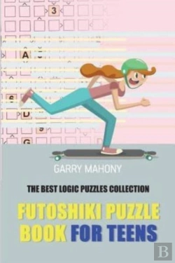 Bertrand.pt - Futoshiki Puzzle Book For Teens:  The Be