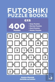 Futoshiki Puzzle Books - 400 Easy To Master Puzzles 6x6 (Volume 2)