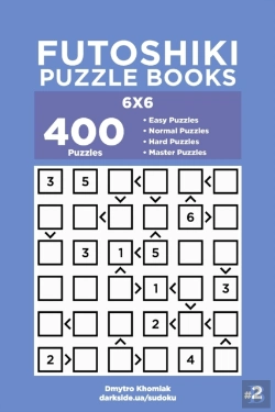 Bertrand.pt - Futoshiki Puzzle Books - 400 Easy To Master Puzzles 6x6 (Volume 2)
