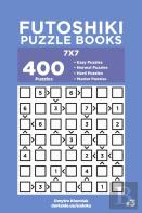 Futoshiki Puzzle Books - 400 Easy To Master Puzzles 7x7 (Volume 3)