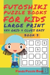 Futoshiki Puzzle Books For Kids - Large Print 4 X 4 Grid - 4 Clues - Easy - Book 3