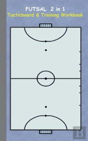 Futsal 2 In 1 Tacticboard And Training Workbook
