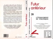 Futur Antérieur : L'Étiolement Du Politique