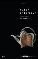 Futur Antérieur ; Trésors Archéologiques De 21e Siècle Après J.-C.