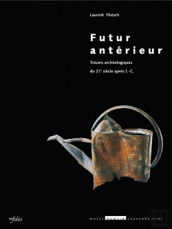 Bertrand.pt - Futur Antérieur ; Trésors Archéologiques De 21e Siècle Après J.-C.