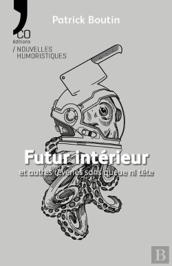 Bertrand.pt - Futur Intérieur Et Autres Rêveries Sans Queue Ni Tête