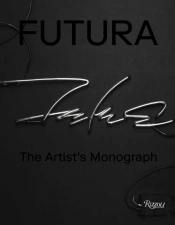 Futuraâ :Â The Artist'S Monograph