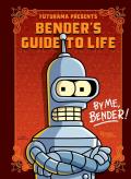 Futurama Presents: Benderâ€™S Guide To Life