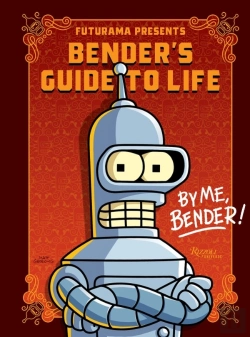 Bertrand.pt - Futurama Presents: Benderâ€™S Guide To Life
