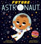 Future Astronaut (Future Baby Boardbooks)