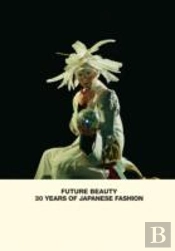 Future Beauty: 30 Years Of Japanese Fashion