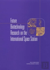 Future Biotechnology Research On The International Space Station