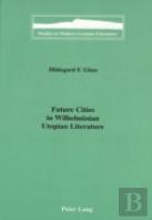 Future Cities In Wilhelminian Utopian Literature