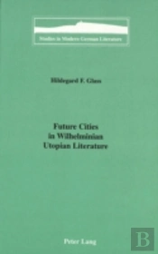 Future Cities In Wilhelminian Utopian Literature