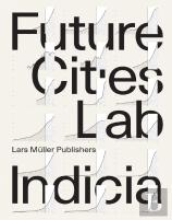 Future Cities Lab Indicia 01