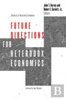 Future Directions For Heterodox Economics