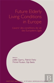 Future Elderly Living Conditions In Europe ; L'Avenir Des Conditions De Vie Des Européens Agés