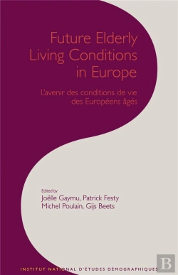Bertrand.pt - Future Elderly Living Conditions In Europe ; L'Avenir Des Conditions De Vie Des Européens Agés