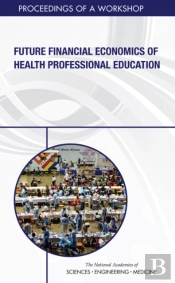 Future Financial Economics Of Health Professional Education