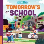 Future Lab: Tomorrow'S School