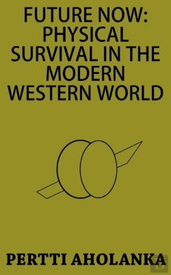 Bertrand.pt - Future Now: Physical Survival In The Modern Western World