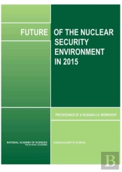 Future Of The Nuclear Security Environment In 2015