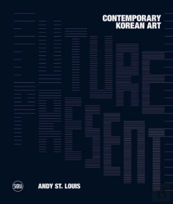 Bertrand.pt - Future Present: Contemporary Korean Art