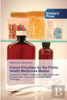 Future Priorities For The Public Health Medicines Market