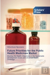 Future Priorities For The Public Health Medicines Market