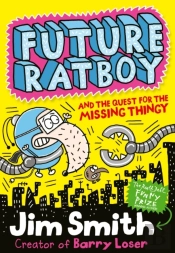 Future Ratboy And The Quest For The Missing Thingy