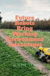 Future Robots Bring Working Environment Advantages